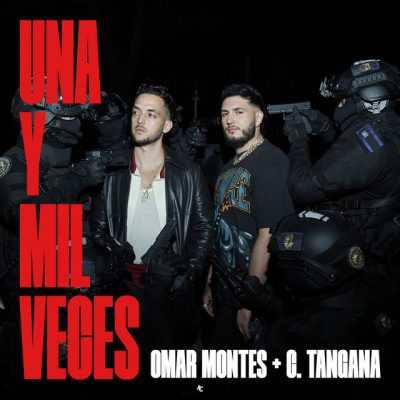 Canción “Una y mil veces” – Omar Montes, C.Tangana
